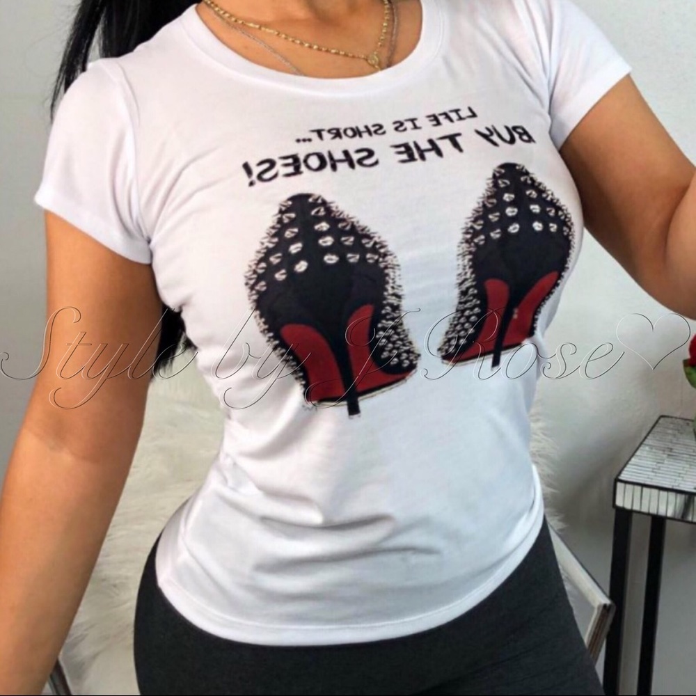 “LIFE IS SHORT. BUY THE SHOES” Graphic Tee